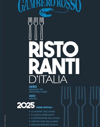 Ristoranti d’Italia 2025: in Campania ben 186 insegne di cui 38 new entry, 6 Tre Forchette, 3 Tre Gamberi, 1 Tre Mappamondi e 4 premi speciali