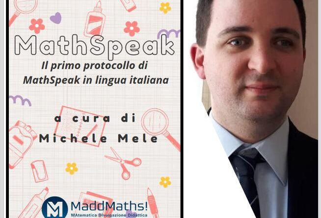 Il matematico salernitano Michele Mele pubblica il primo manuale di MathSpeak in italiano