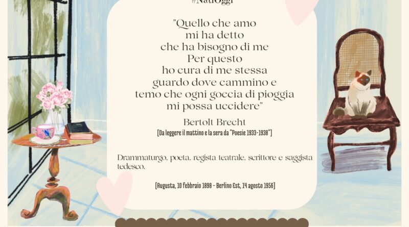 Il Calendario del Salotto Letterario, 10 febbraio: “Quello che amo…” (B. Brech)