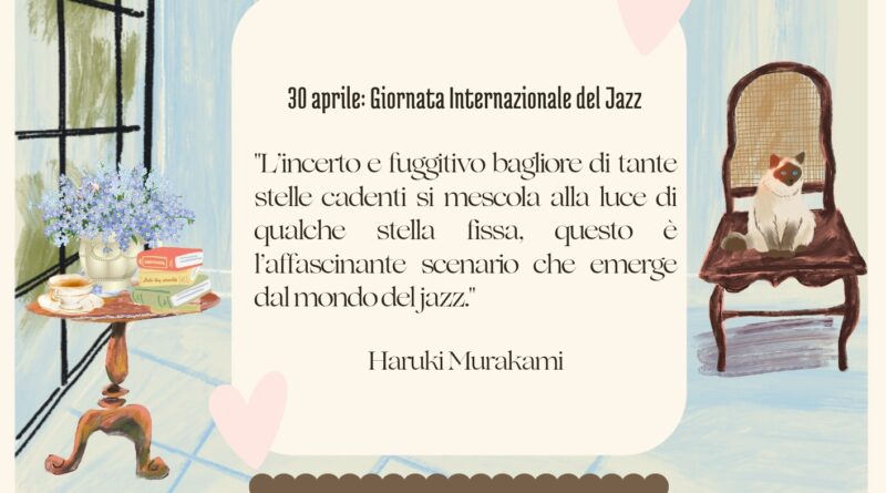 Il Calendario del Salotto Letterario, 30 aprile: Giornata Internazionale dei Jazz