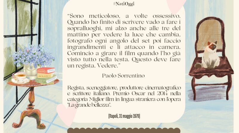 Il Calendario del Salotto Letterario, 31 maggio: “Sono meticoloso…” (Paolo Sorrentino)
