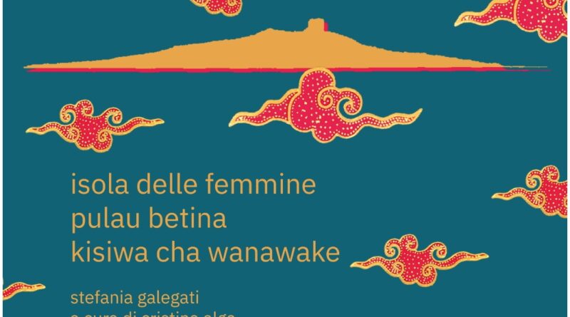 Palermo, 28 maggio – 28 novembre 2026: “ISOLA DELLE FEMMINE”, a cura di Cristina Alga