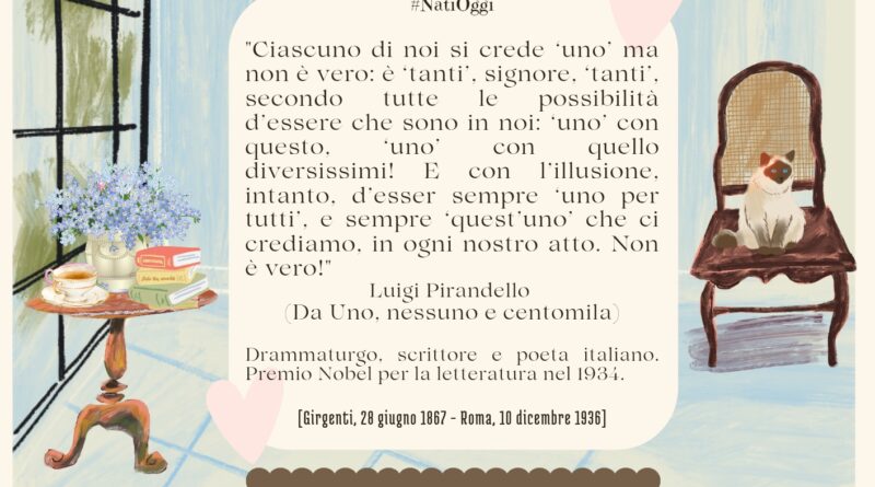 Il Calendario del Salotto Letterario, 28 giugno: “Ciascuno di noi si crede uno…” (L. Pirandello)