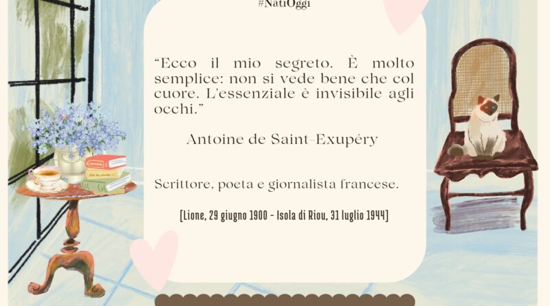 Il Calendario del Salotto Letterario, 29 giugno: “L’essenziale è invisibile agli occhi” (Antoine de Saint-Exupéry)