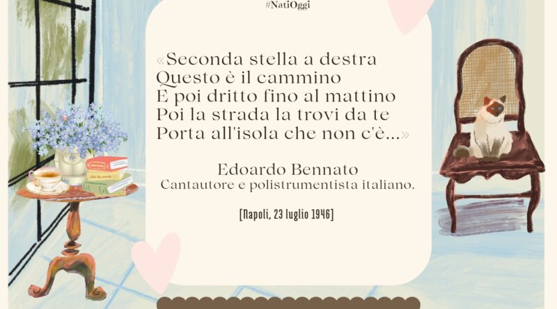 Il Calendario del Salotto Letterario, 23 luglio: “Seconda stella a destra…” (E. Bennato)