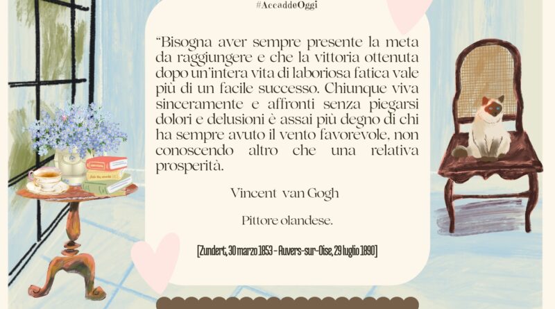 Il Calendario del Salotto Letterario, 29 luglio: _Bisogna aver sempre presente la meta…” (V. van Gogh)