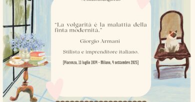 Il Calendario del Salotto Letterario, 11 luglio: “La volgarità è la malattia…” ( Giorgio Armani)