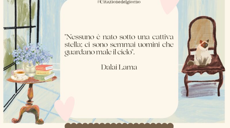 Il Calendario del Salotto Letterario, 3 agosto: “Nessuno è nato…” (Dalai Lama)