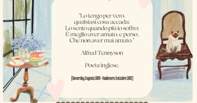 Il Calendario del Salotto Letterario, 6 agosto: “È meglio avere amato…” (A. Tennyson)