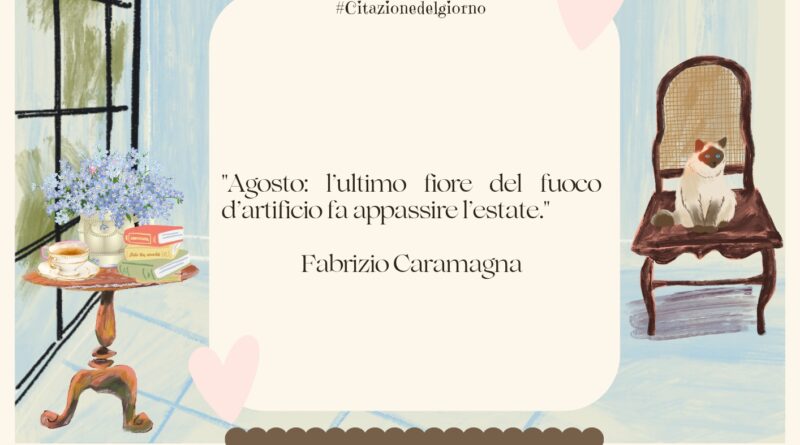 Il Calendario del Salotto Letterario, 19 agosto: “Agosto…” (Fabrizio Caramagna)
