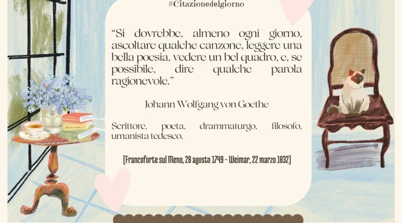 Il Calendario del Salotto Letterario, 28 agosto: “Si dovrebbe…” (Goethe)