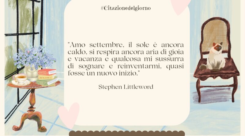 Il Calendario del Salotto Letterario, 18 settembre: “Amo settembre…”