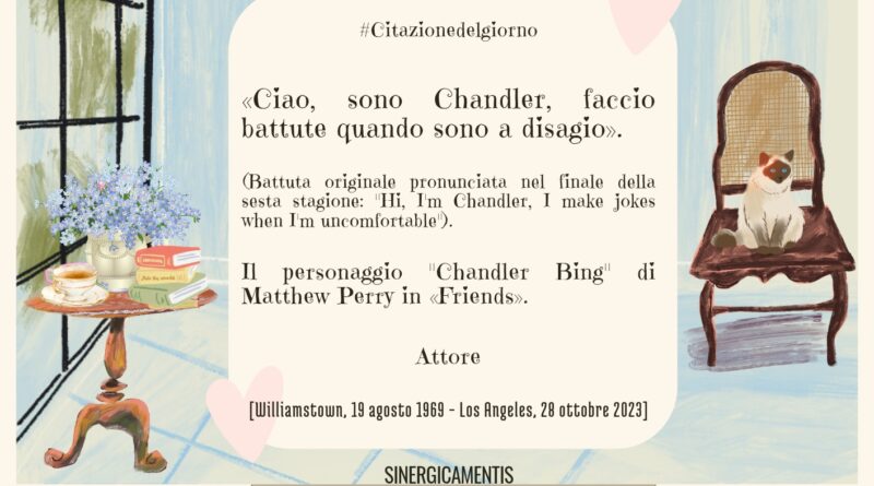 Il Calendario del Salotto Letterario, 28 ottobre: ricordando Matthew Perry